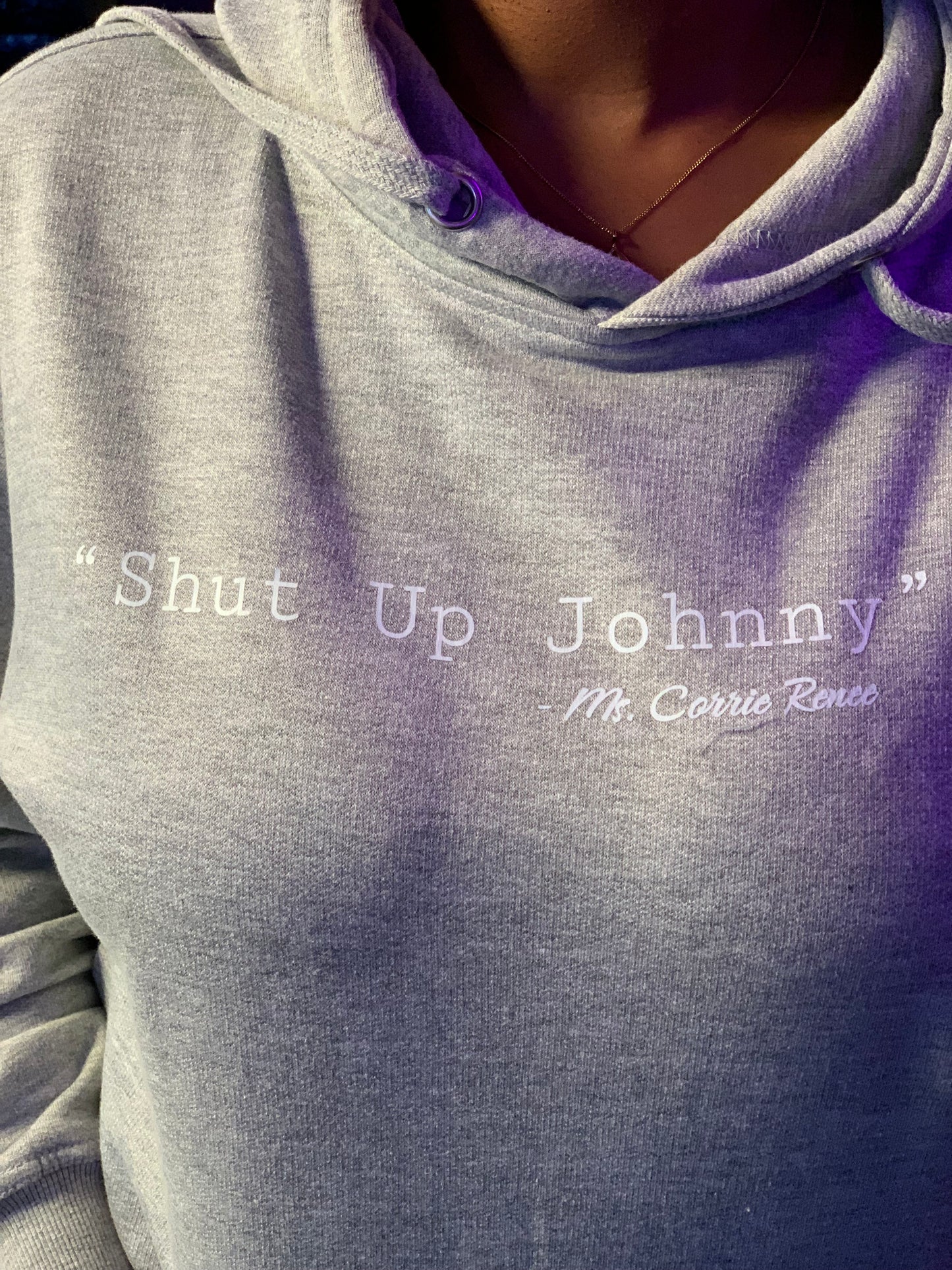 “Shut Up Johnny” Sweatsuit